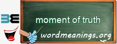 WordMeaning blackboard for moment of truth